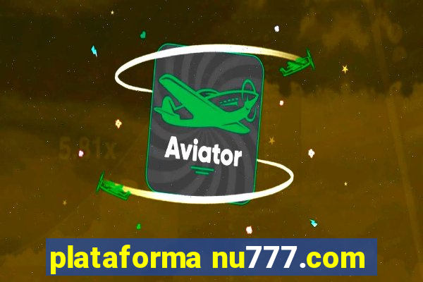 plataforma nu777.com